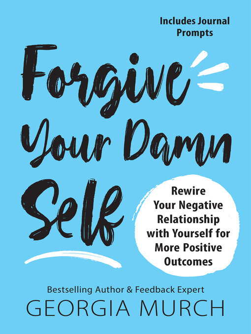 Title details for Forgive Your Damn Self by Georgia Murch - Available